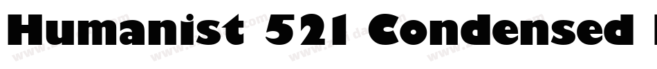 Humanist 521 Condensed BT字体转换